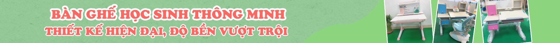 BÀN GHẾ HỌC SINH THÔNG MINH CHỐNG GÙ, CHỐNG CẬN